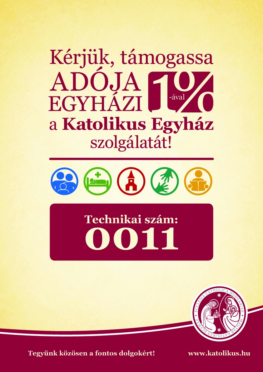 Kérjük, támogassa adója egyházi 1%-ával a Katolikus Egyház szolgálatát! Technikai szám: 0011