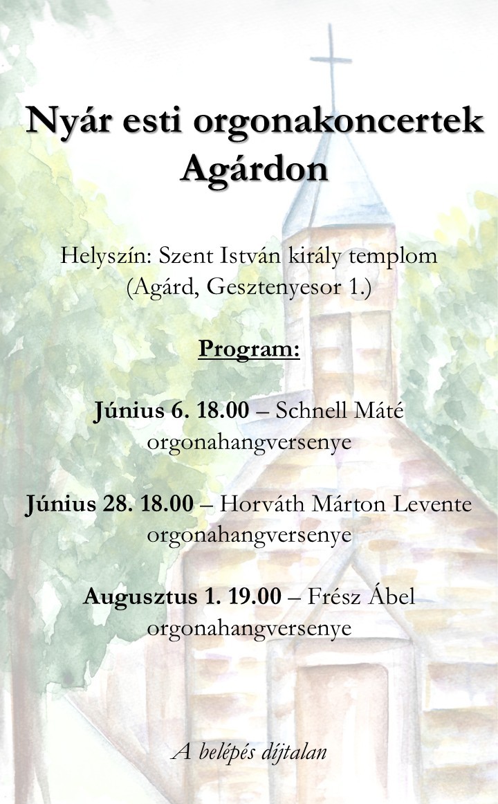Plakát: 2026 Nyár esti orgonakoncertek Agárdon